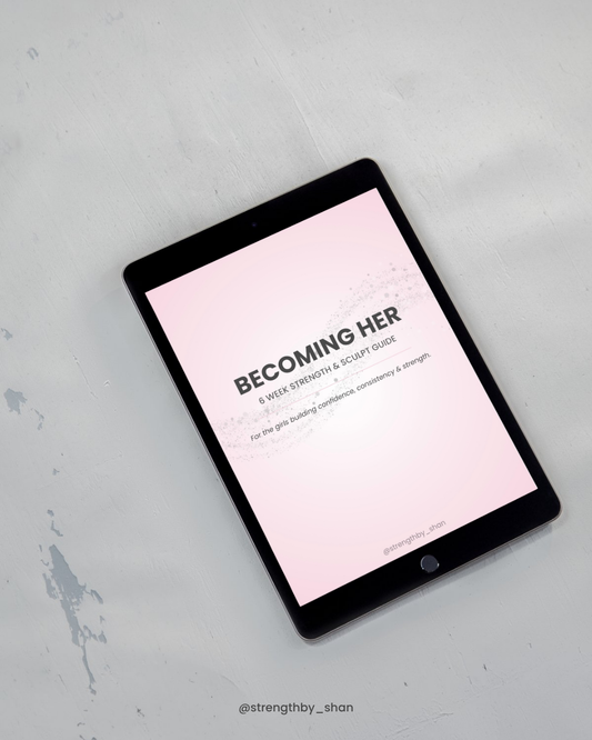 Becoming Her - 6 Week Strength & Sculpt Guide 🤍